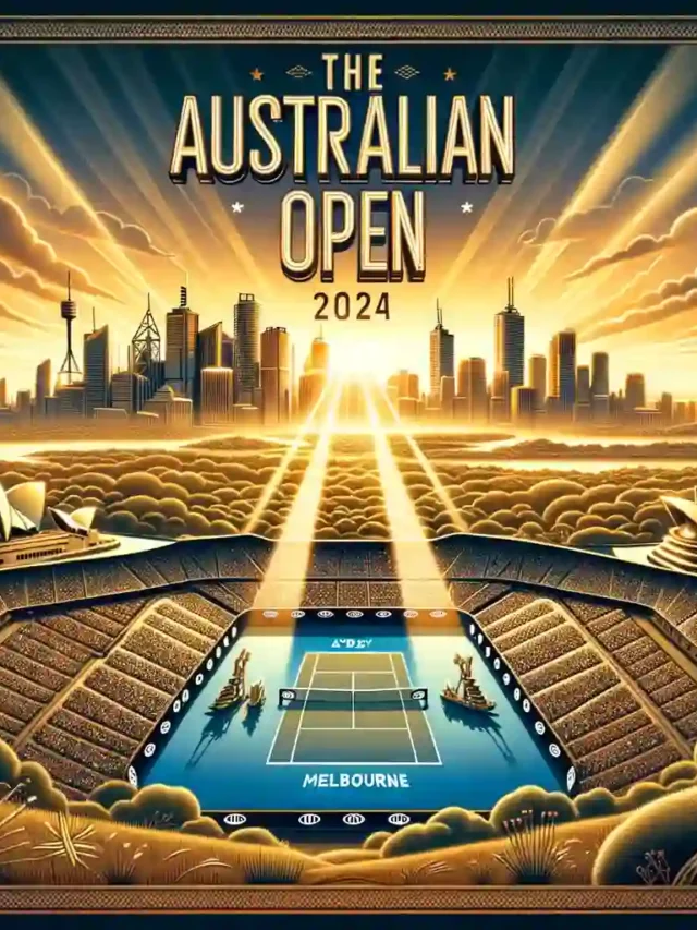The 2024 Australian Open Overview, Timings,etc.